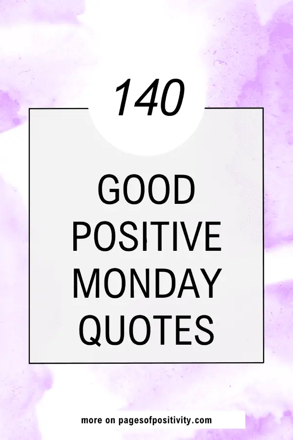 a pin that says in a large font positive monday quotes