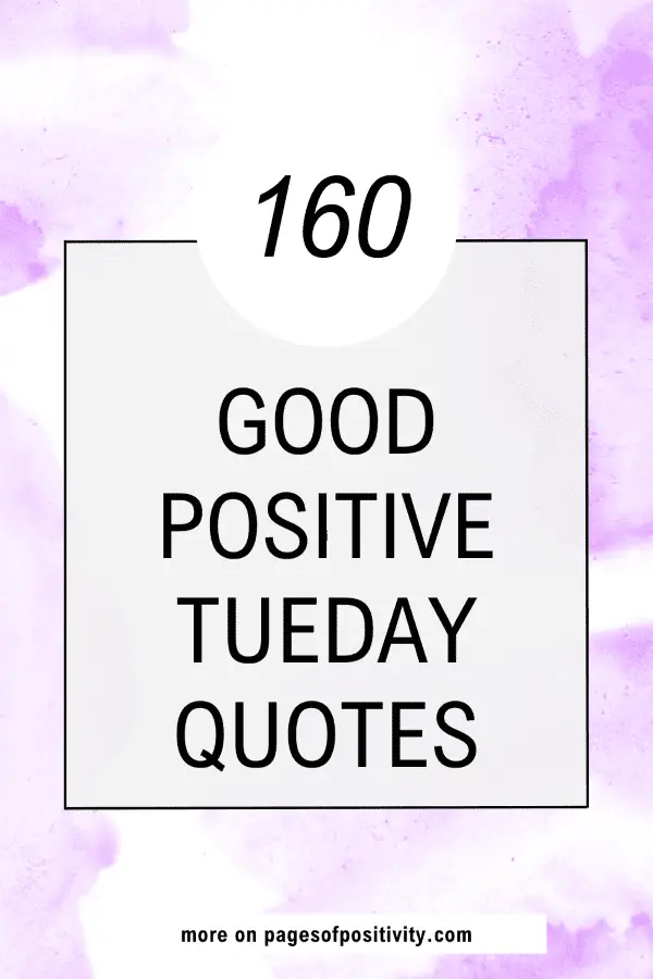 a pin that says in a large font positive tuesday quotes