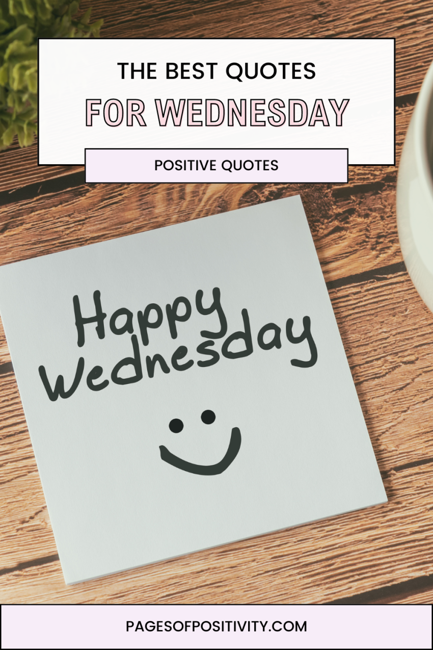 120 Positive Wednesday Quotes to Survive Hump Day