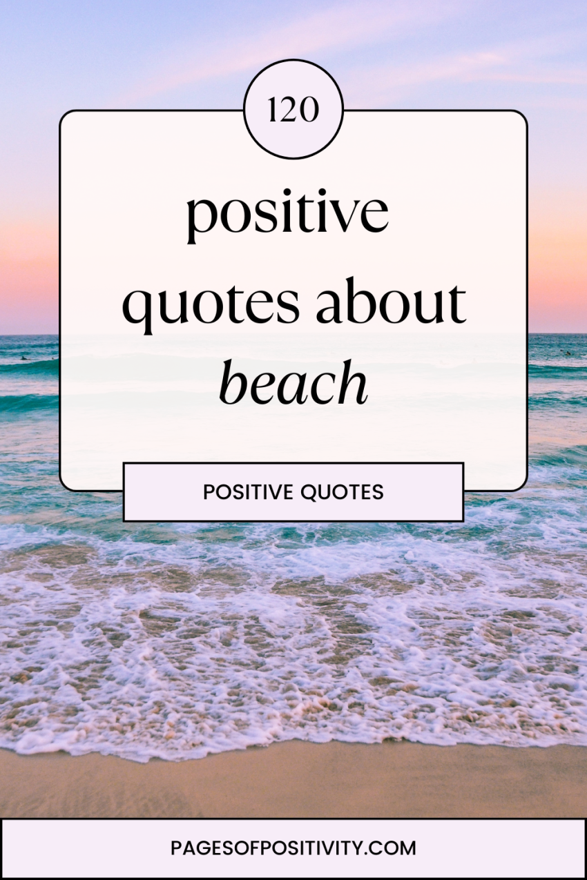120 Positive Beach Quotes and Captions That Scream Freedom