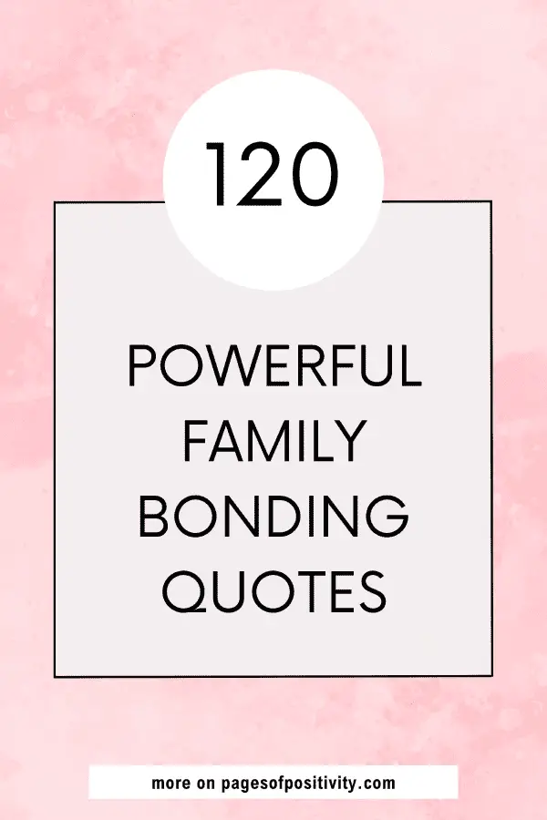 a pin that says in a large font quotes about family bonding