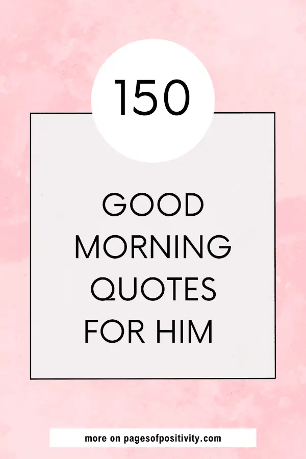a pin for a blog post about good morning quotes for him