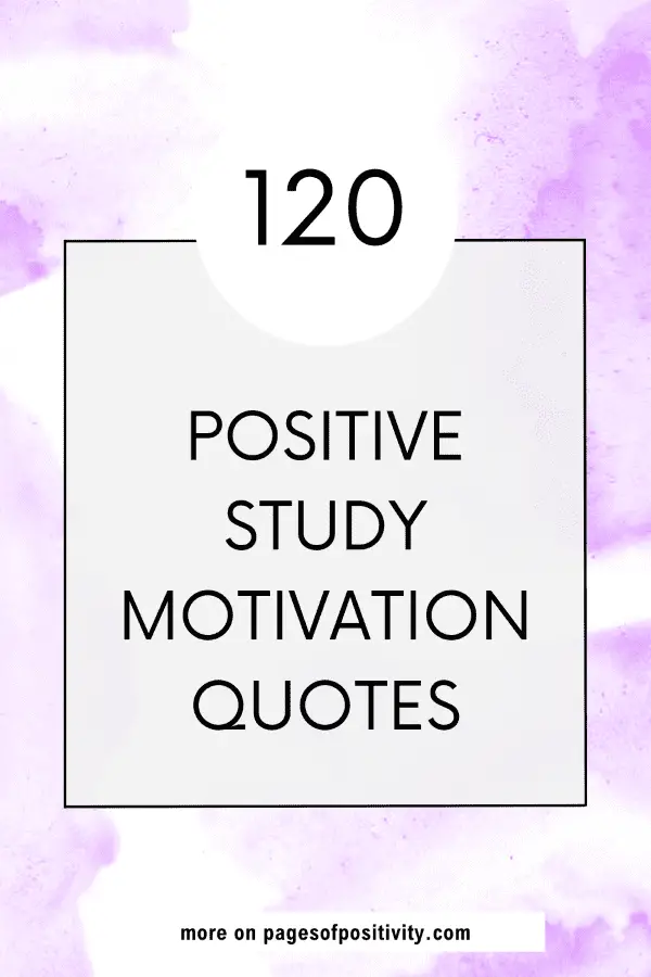 a pin that says in a large font positive study motivation quotes