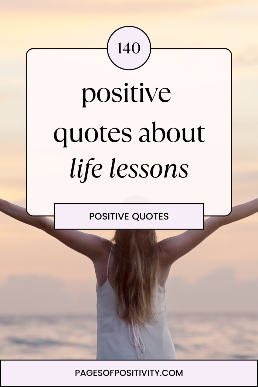 145 Powerful Quotes About Life Lessons to Help You Grow