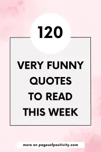 120 Hilarious and Funny Quotes to Make You Laugh