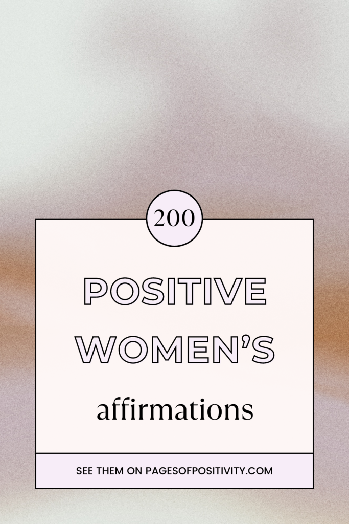 200 Daily Positive Affirmations for Women to Recite