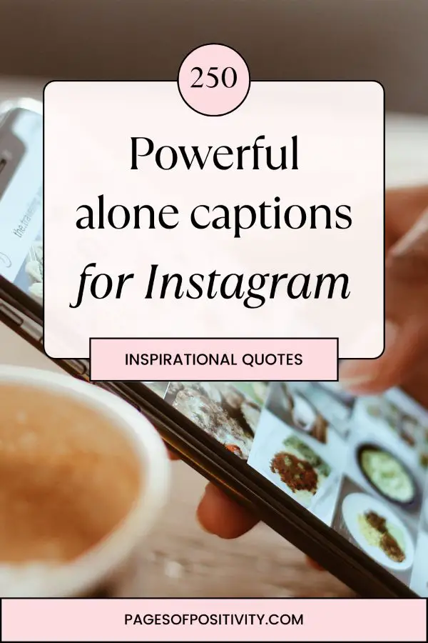 a pin that says in a large font alone captions for instagram