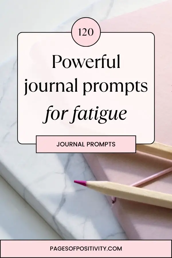 a pin that says in a large font journal prompts for fatigue