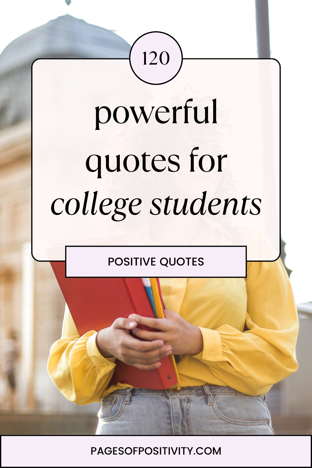 120 Motivational Quotes for College Students to Inspire You