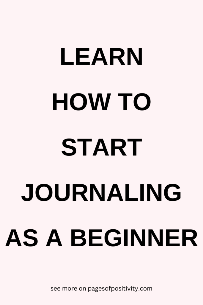 Beginner’s Guide to Journaling: How to Start and Stick with It
