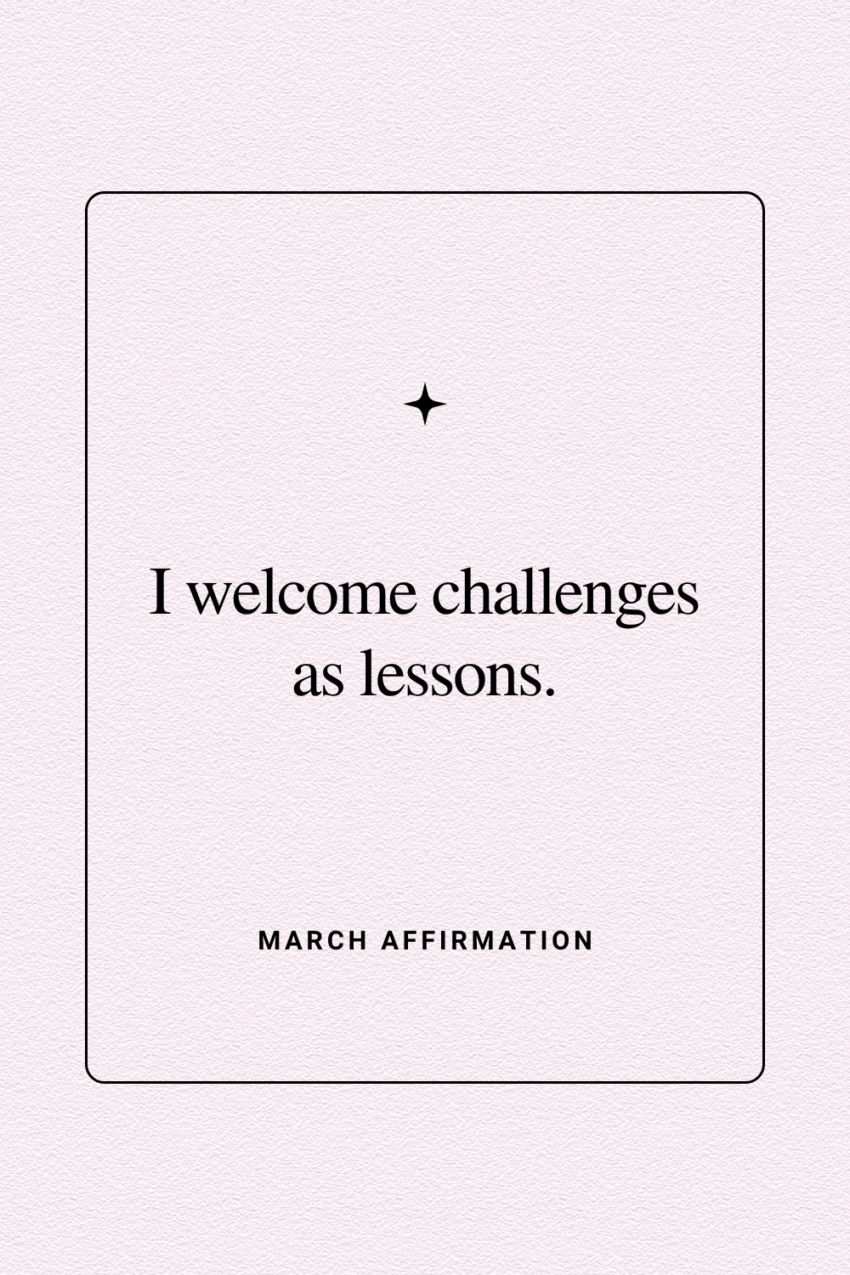 100 Positive March Affirmations That You’ll Adore