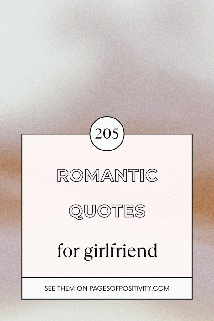 a pin that says in a large font romantic quotes for girlfriend