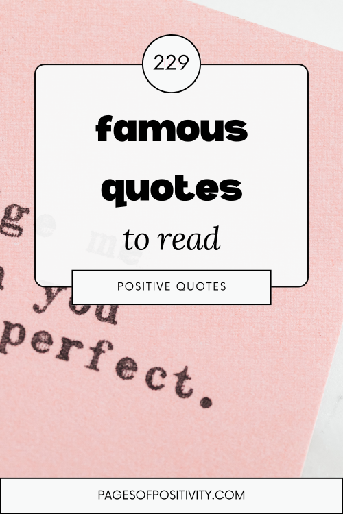 a pin that says in a large font famous quotes