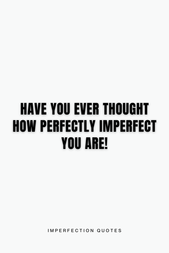 an imperfection quote