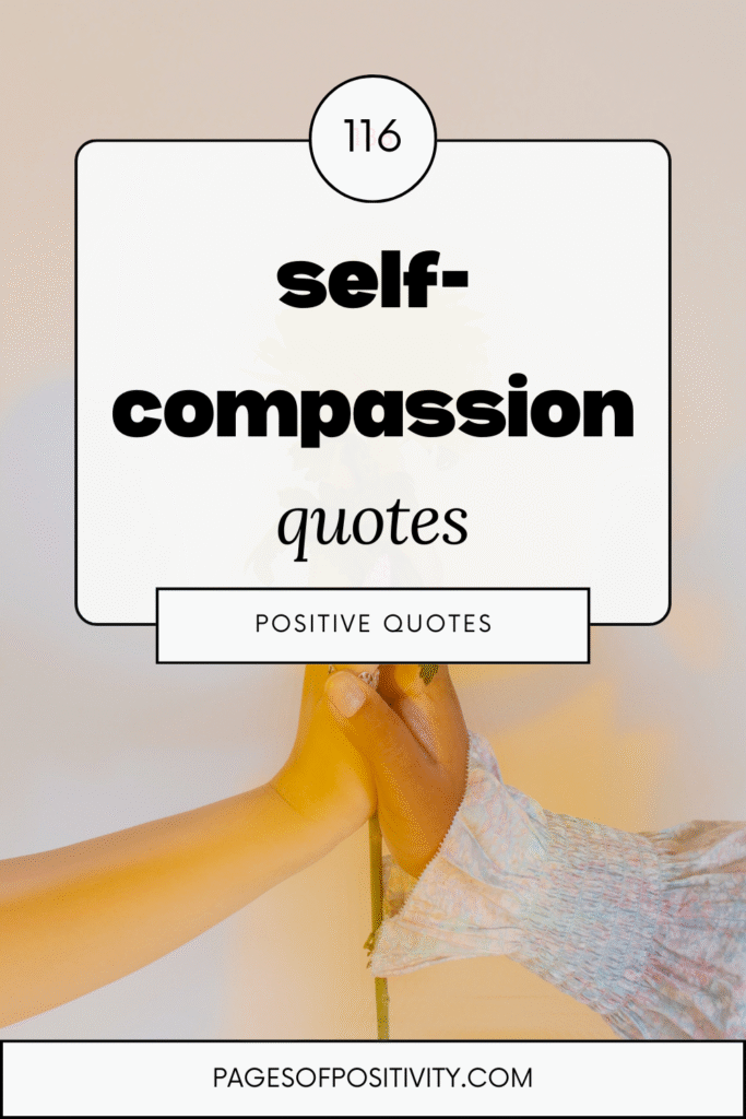 a pin that says in a large font self-compassion quotes
