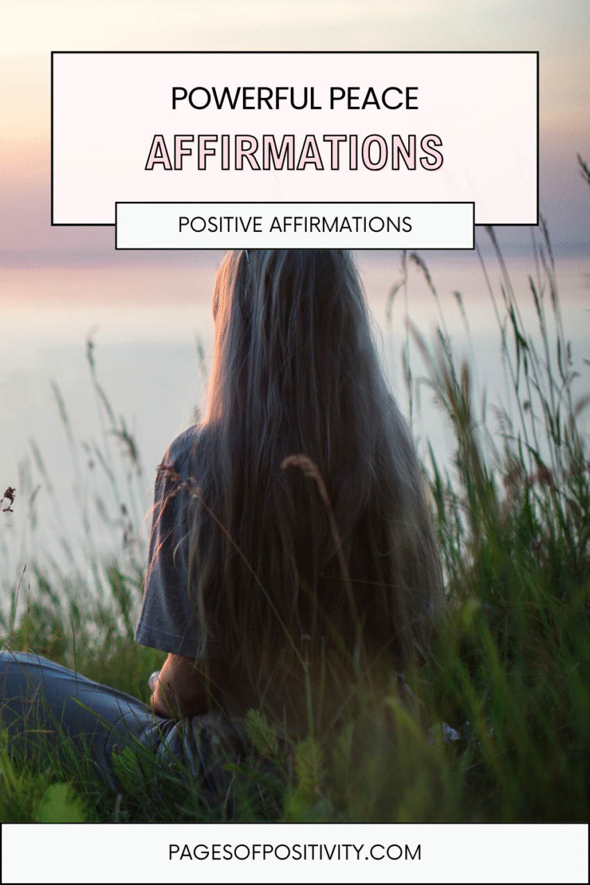 55 Powerful Peace Affirmations to Calm Your Mind Instantly