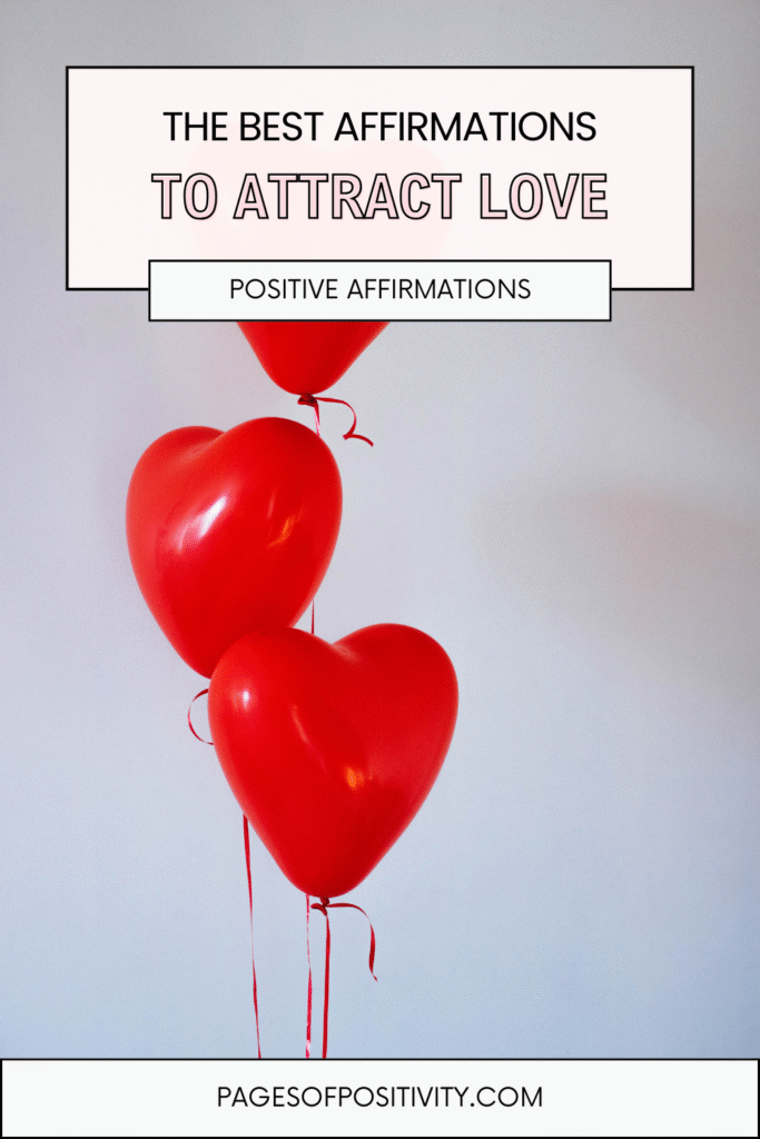 a pin that says in a large font affirmations to attract love