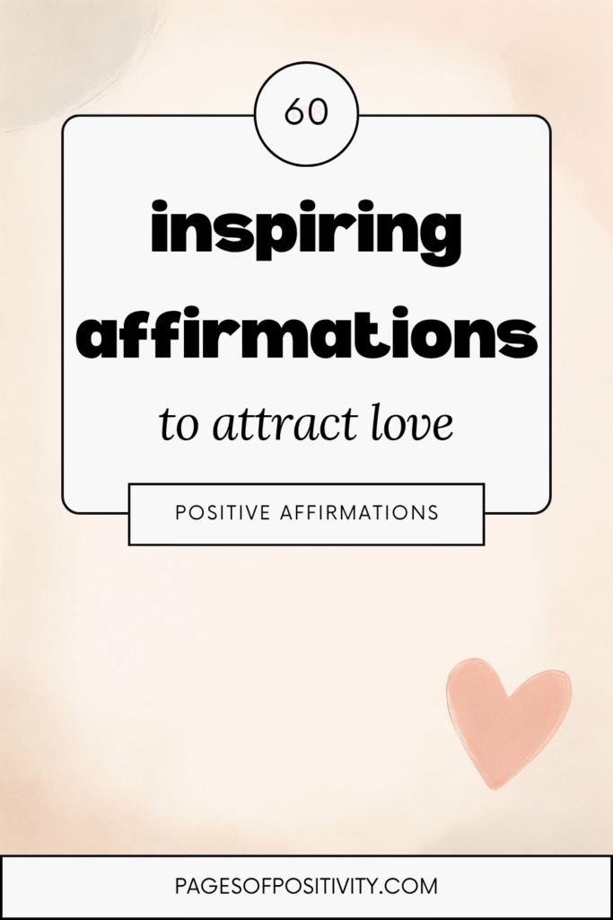 a pin that says in a large font affirmations to attract love