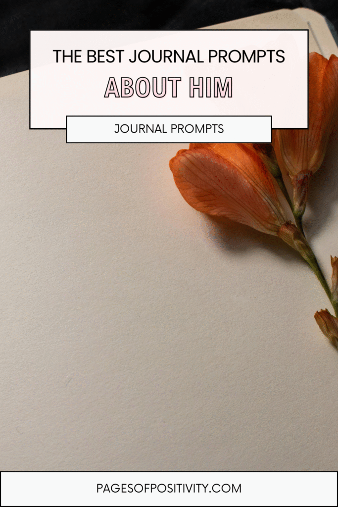 a pin that says in a large font journal prompts about him