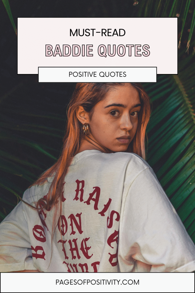 a pin that says in a large font baddie quotes