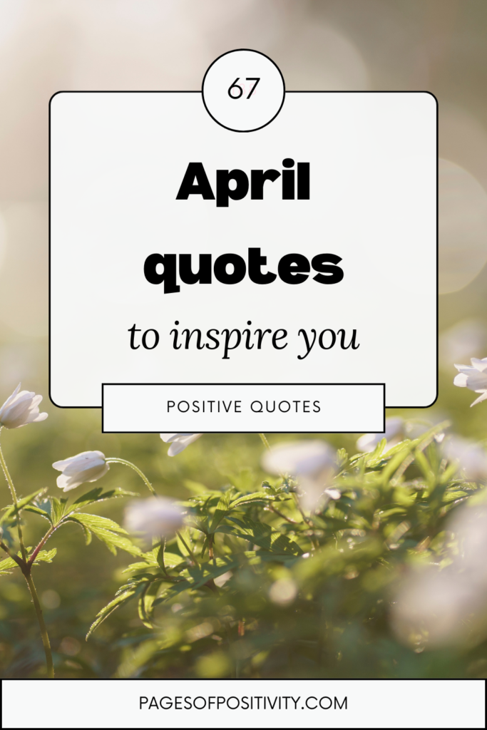a pin that says in a large font april quotes