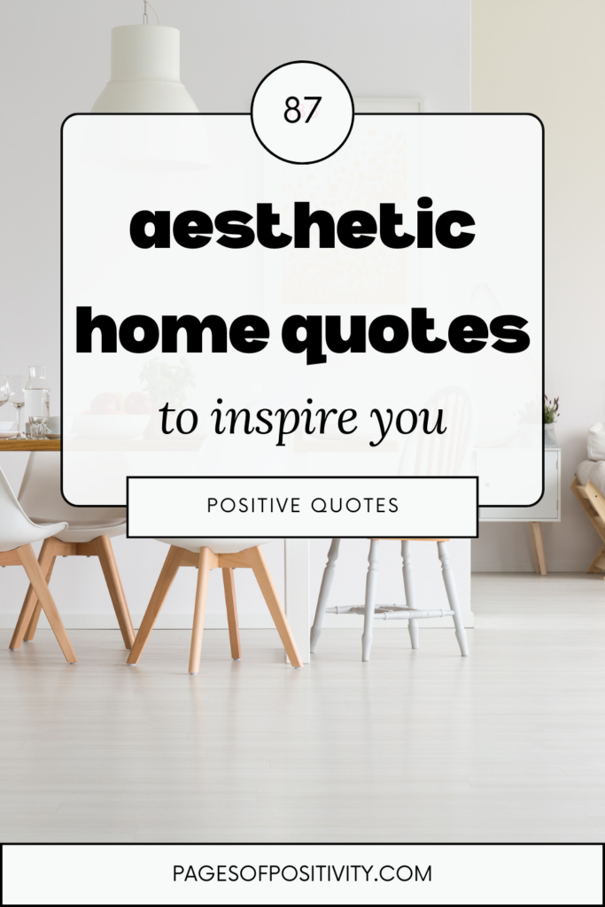 a pin that says in a large font aesthetic home quotes