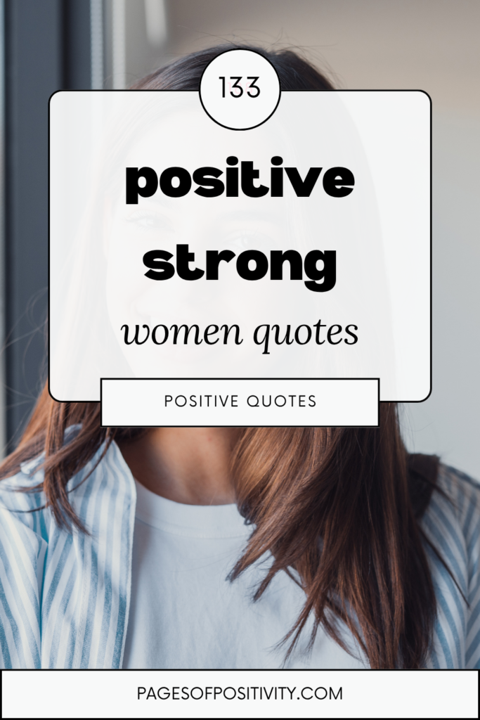 a pin that says in a large font positive strong women quotes