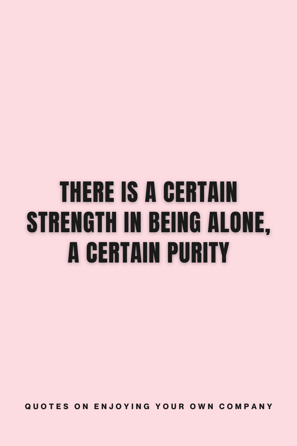a quote on enjoying your own company