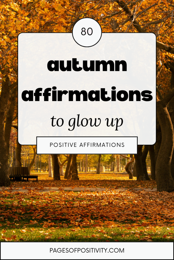 a pin that says in a large font autumn affirmations