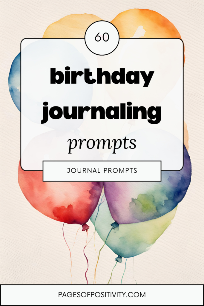 a pin that says in a large font birthday journaling prompts