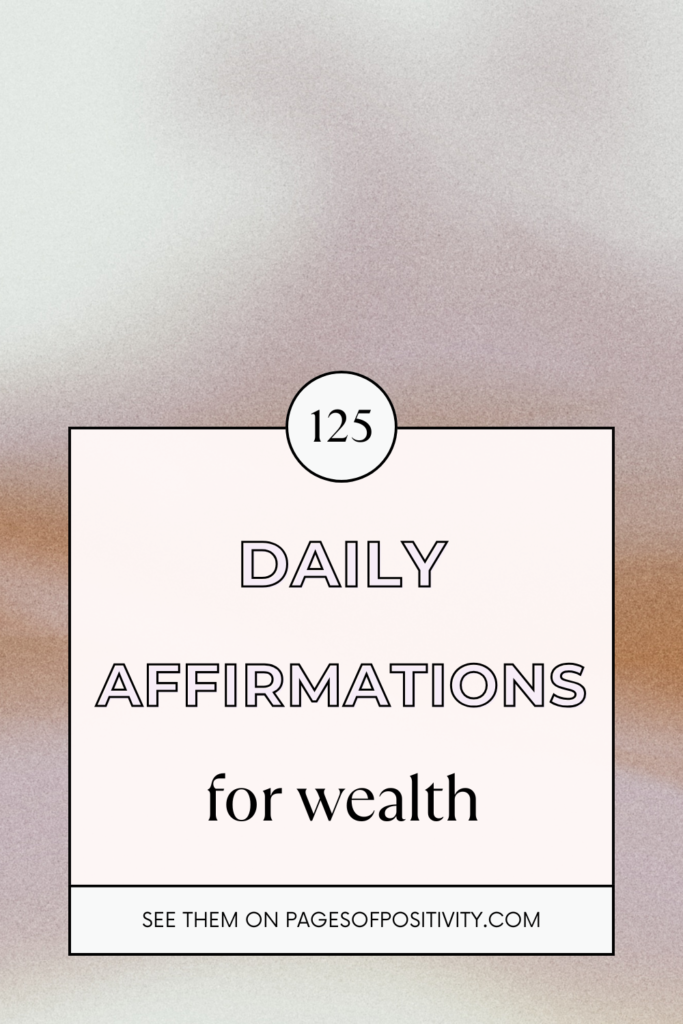 a pin that says in a large font daily affirmations for wealth