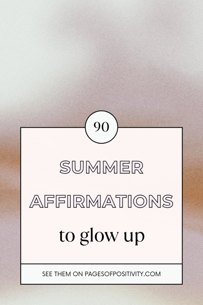 a pin that says in a large font summer affirmations