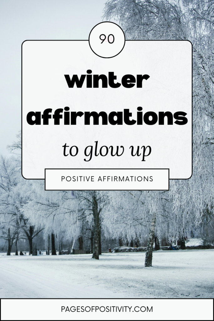 a pin that says in a large font winter affirmations