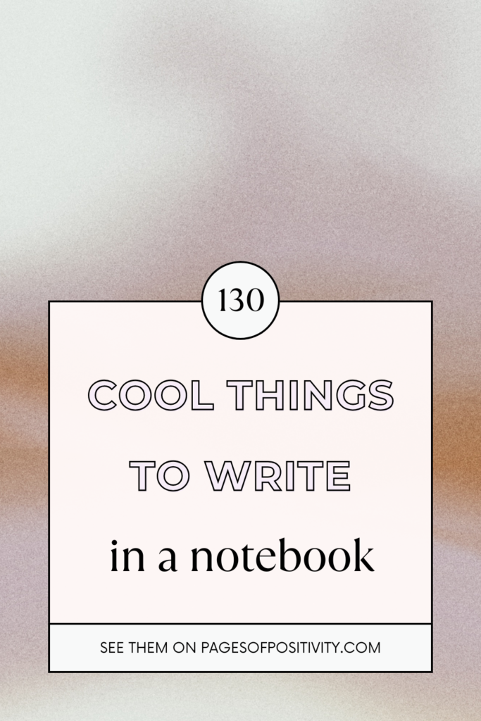 a pin that says in a large font cool things to write in a notebook