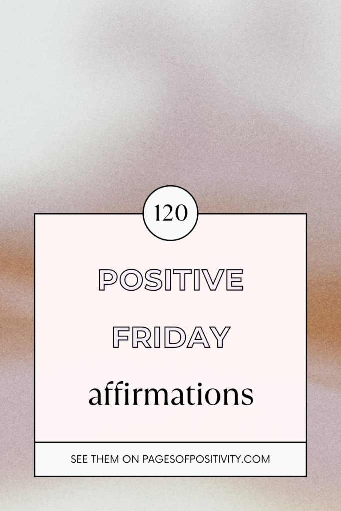 a pin that says in a large font friday affirmations